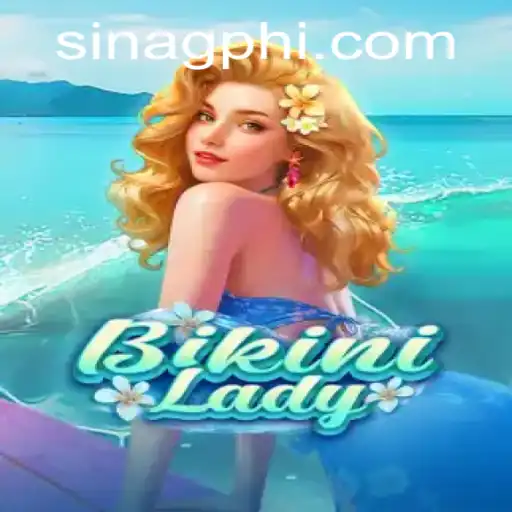 Discovering BikiniLady: The Dynamic New Game on SINAGPH.com